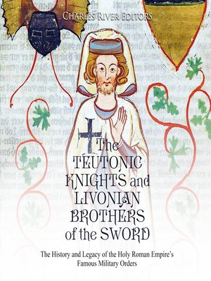 cover image of The Teutonic Knights and Livonian Brothers of the Sword